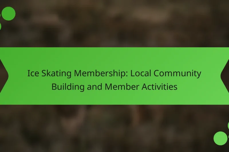 Ice Skating Membership: Local Community Building and Member Activities