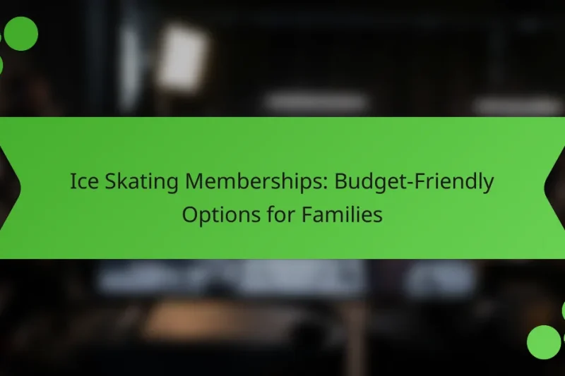 Ice Skating Memberships: Budget-Friendly Options for Families