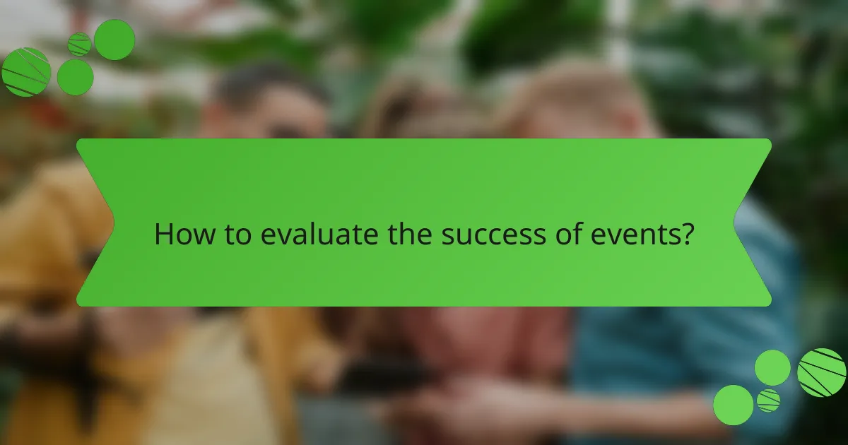How to evaluate the success of events?