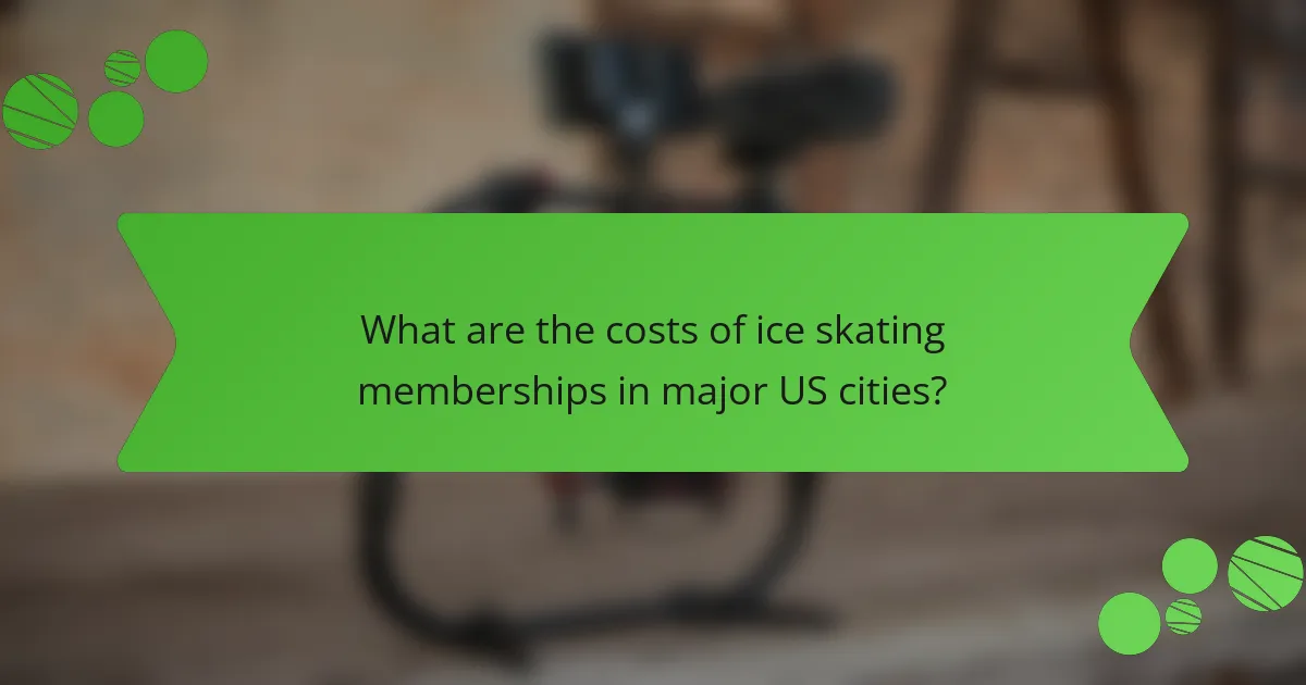 What are the costs of ice skating memberships in major US cities?