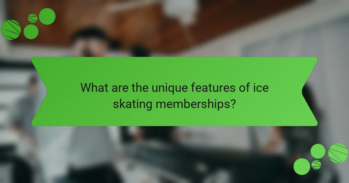 What are the unique features of ice skating memberships?
