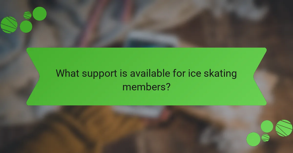 What support is available for ice skating members?