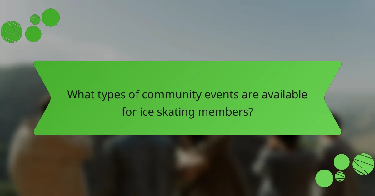 What types of community events are available for ice skating members?